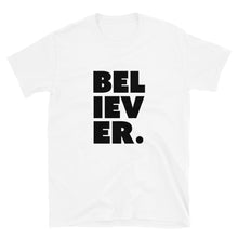 Load image into Gallery viewer, BELIEVER. T-SHIRT
